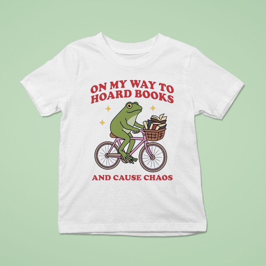 Frog Riding Bicycle On Way To Hoard Books And Cause Chaos T Shirt Frog Riding Bicycle On Way To Hoard Books And Cause Chaos T Shirt