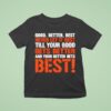 Good Better Best Never Let It Rest Motivation Saying T Shirt