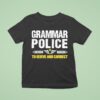 Grammar Police To Serve And Correct Vintage T Shirt