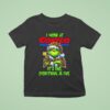 Grinch I Work At Costco It S Fine Everything Is Fine Christmas T Shirt