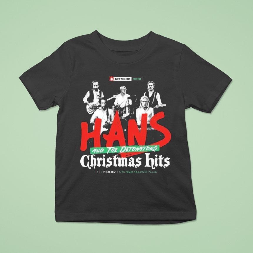 Hans And The Detonators Christmas Hits T Shirt Hans And The Detonators Christmas Hits T Shirt