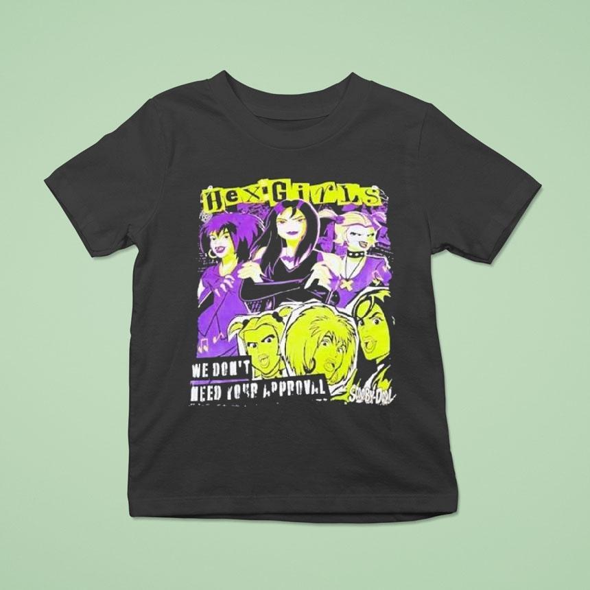 Hex Girls We Don T Need Your Approval Scooby Doo T Shirt Hex Girls We Don T Need Your Approval Scooby Doo T Shirt
