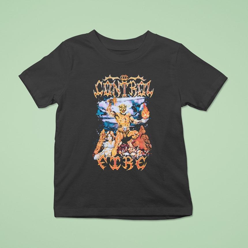 I Control Fire Washed T Shirt I Control Fire Washed T Shirt