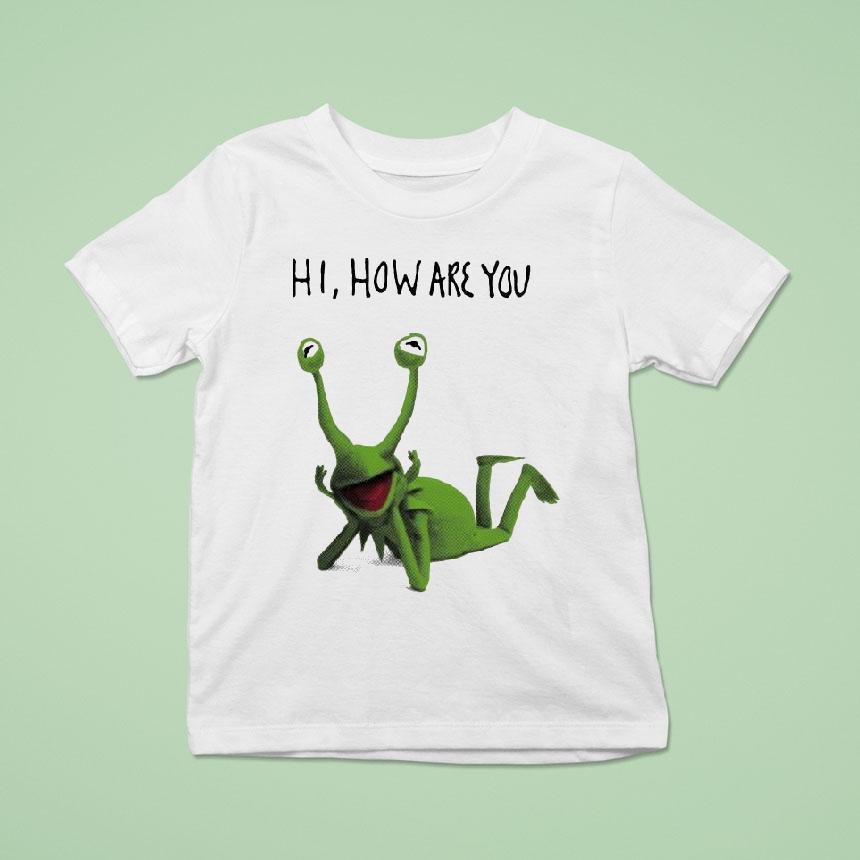 Kermit The Frog Hi How Are You Eyes T Shirt Kermit The Frog Hi How Are You Eyes T Shirt