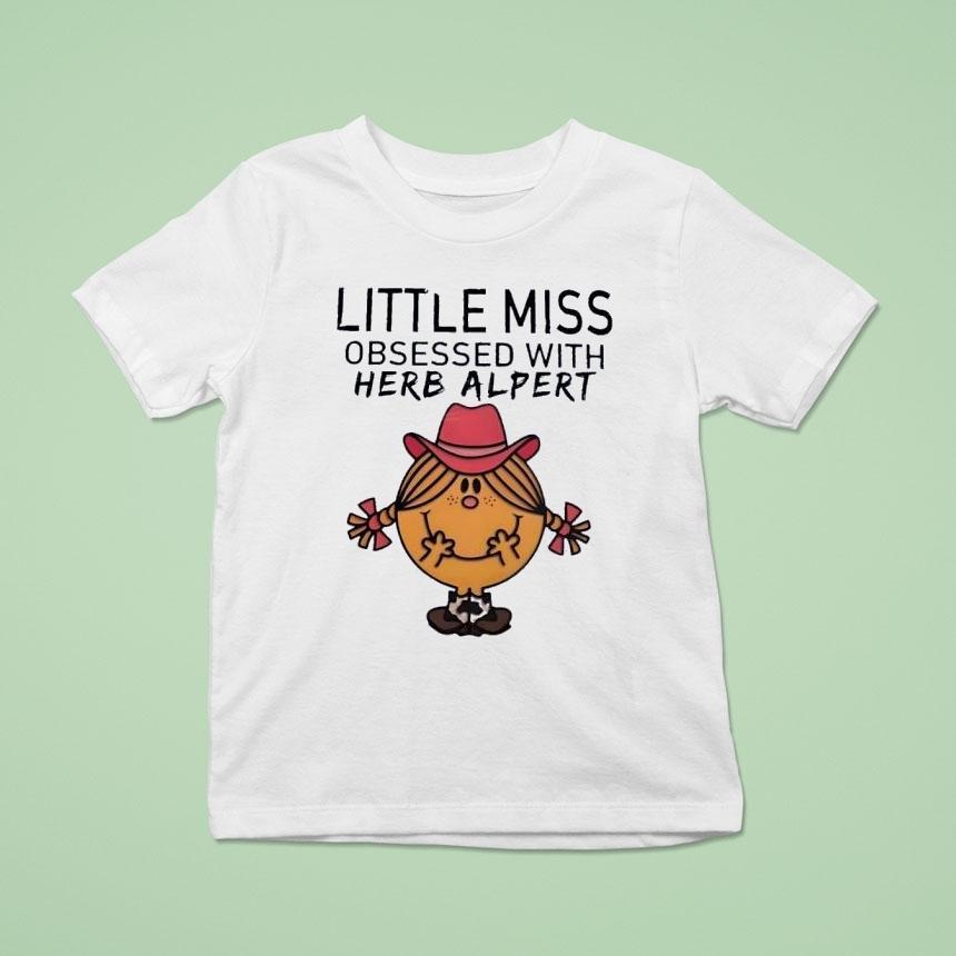 Little Miss Obsessed With Herb Alper T Shirt Little Miss Obsessed With Herb Alper T Shirt