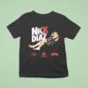 Nick Diaz Don T Be Scared Homie Nick Diaz Army Icons Full Violence T Shirt