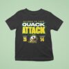 Oregon Ducks Vs Washington Huskies Quack Attack Score T Shirt