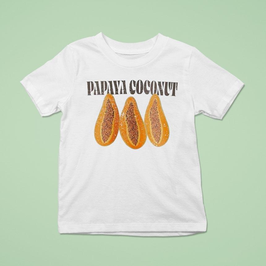 Papaya Coconu T Shirt Papaya Coconu T Shirt