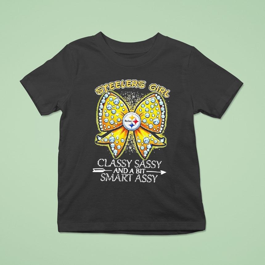 Pittsburgh Slers Bow Slers Girl Classy Sassy And A Bit Smart Assy T Shirt Pittsburgh Slers Bow Slers Girl Classy Sassy And A Bit Smart Assy T Shirt