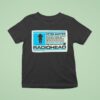 Radiohead Fitter Happier T Shirt