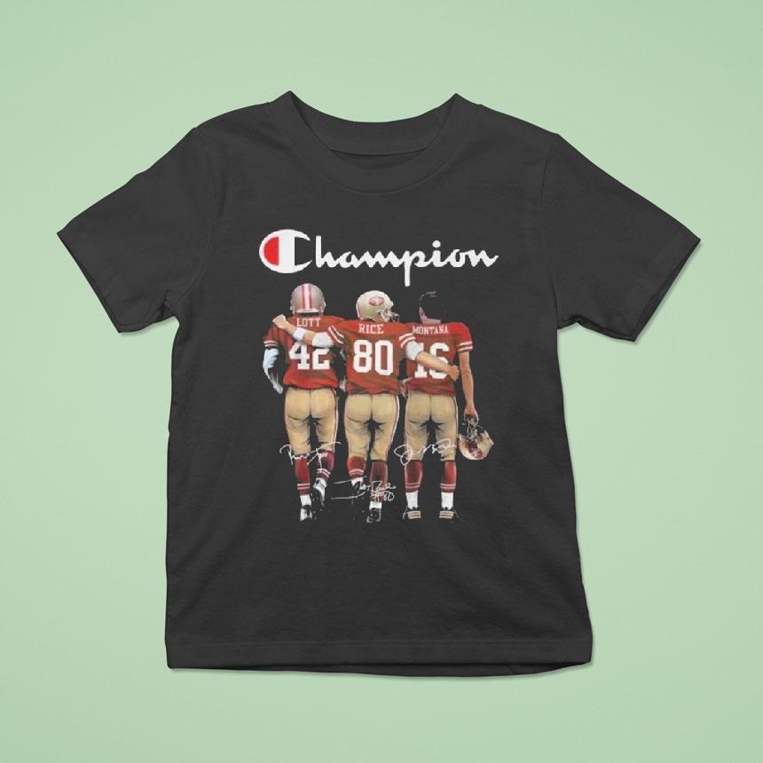 San Francisco Ers The Champions Lott Rice Montana Signatures T Shirt San Francisco Ers The Champions Lott Rice Montana Signatures T Shirt