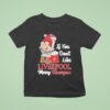 Santa Claus If You Dont Like Liverpool Merry Kissmyass Christmas T Shirt