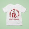 Save A Reindeer Ride A Cowboy Santa Ugly Christmas T Shirt
