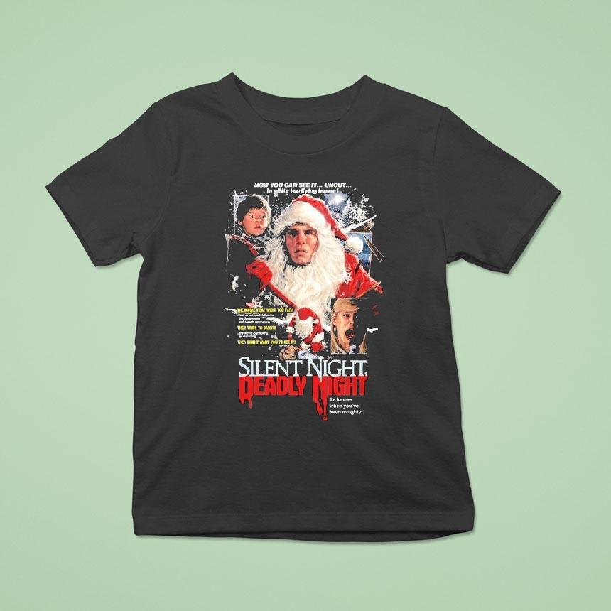 Silent Night Deadly Night Unholy Night Now You Can See It Uncut In All Its Terrifying Horror He Knows When You Ve Been Naughty Christmas T Shirt Silent Night Deadly Night Unholy Night Now You Can See It Uncut In All Its Terrifying Horror He Knows When You Ve Been Naughty Christmas T Shirt