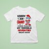 Smurf Sorry I Am Cranky Im Going Through My Terrible Seventies Right Now Christmas T Shirt
