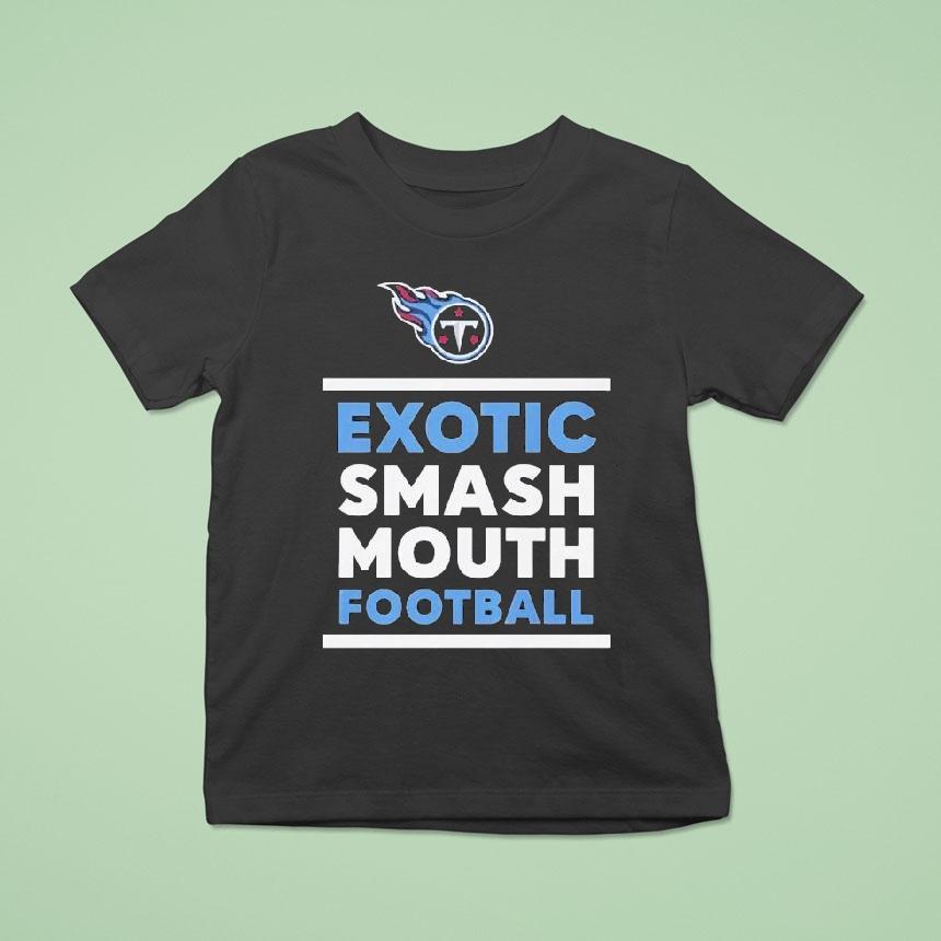 Tennessee Titans Exotic Smash Mouth Football T Shirt Tennessee Titans Exotic Smash Mouth Football T Shirt