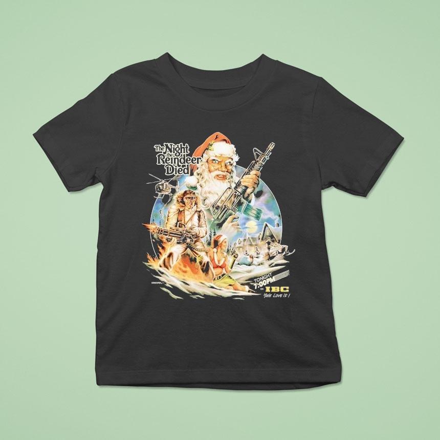 The Night The Reindeer Died Santa Ibc Christmas T Shirt The Night The Reindeer Died Santa Ibc Christmas T Shirt