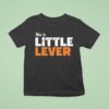 This Is Little Lever T Shirt