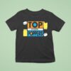 Top Off The Poppers T Shirt
