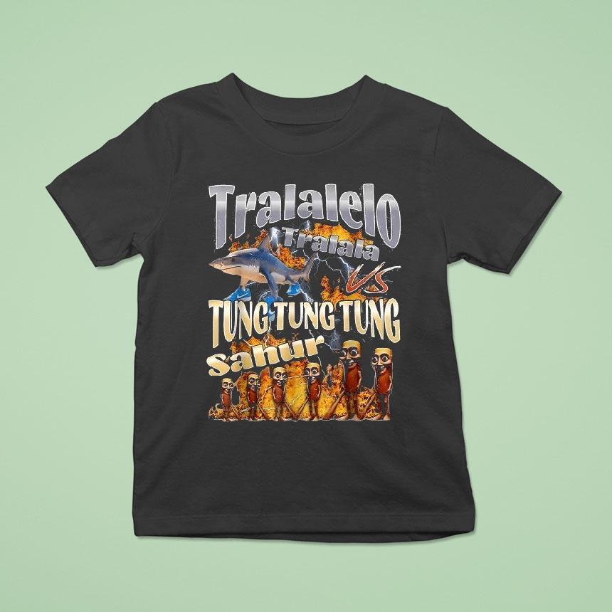 Tralalelo Vs Tung Tung Tung Sahur Italian Brainrot Meme T Shirt Tralalelo Vs Tung Tung Tung Sahur Italian Brainrot Meme T Shirt