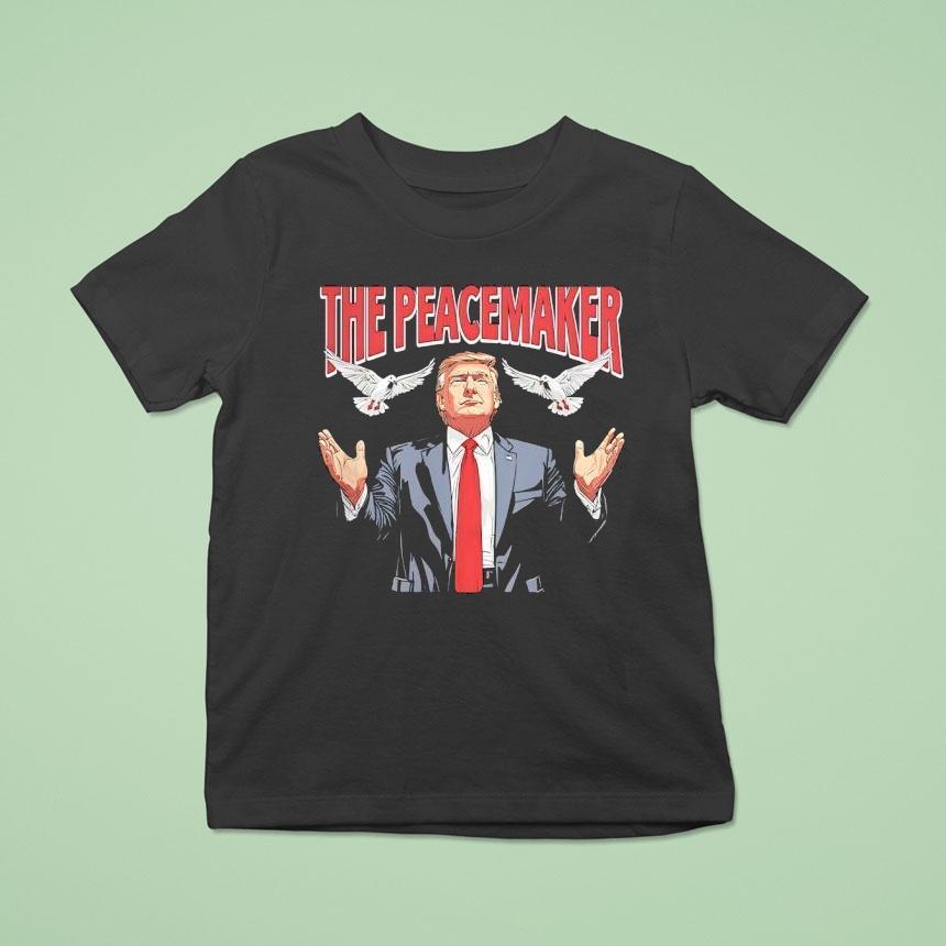Trump Dove The Peacemaker T Shirt Trump Dove The Peacemaker T Shirt
