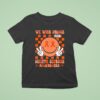 We Wear Orange For Multiple Sclerosis Awareness T Shirt