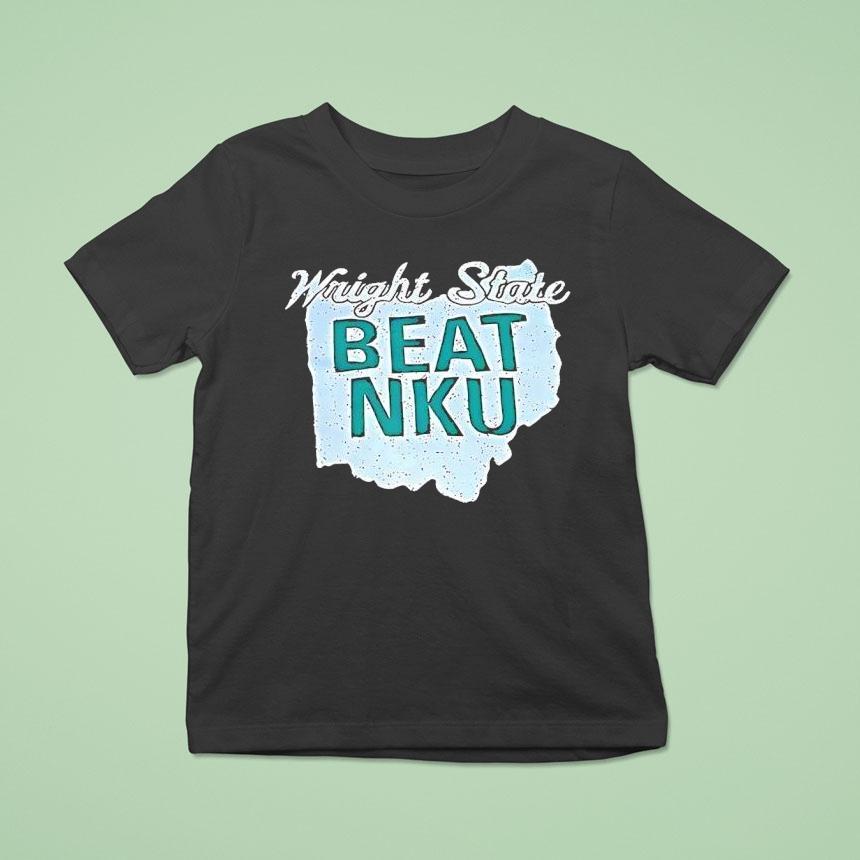 Wright State Beat Nku T Shirt Wright State Beat Nku T Shirt