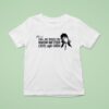 Youan Do It Call Me When You Know Better Ugh Sigh T Shirt