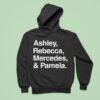 Ashley Rebecca Mercedes And Pamela Hoodie