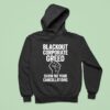 Blackout Corporate Greed Show Me Your Cancellations Hoodie