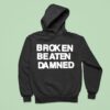 Broken Beaten Damned Tex Hoodie
