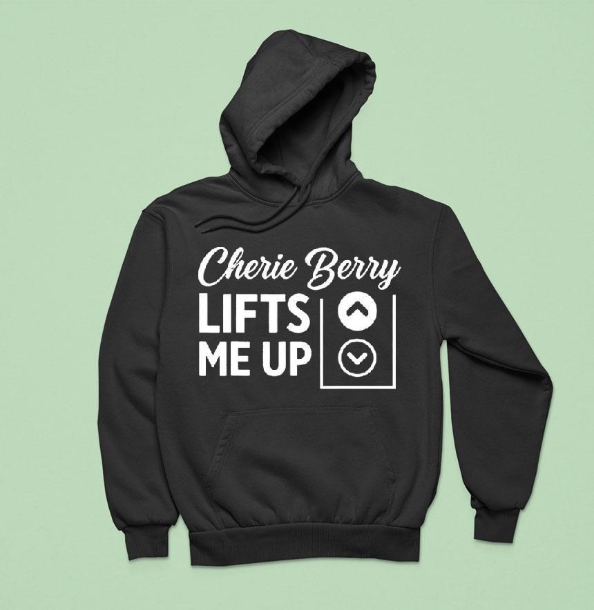 Cherie Berry Lifts Me Up Arrow Up Down Hoodie Cherie Berry Lifts Me Up Arrow Up Down Hoodie