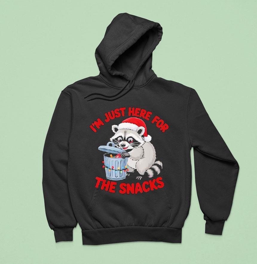 Christmas Raccoon I M Just Here For The Snacks Hoodie Christmas Raccoon I M Just Here For The Snacks Hoodie
