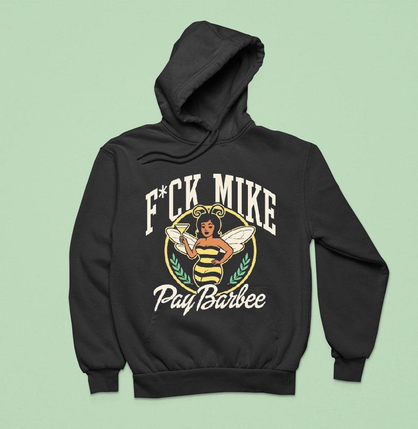 Club Fuck Mike Pay Barbee Hoodie Club Fuck Mike Pay Barbee Hoodie