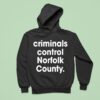 Criminals Control Norfolk County Hoodie