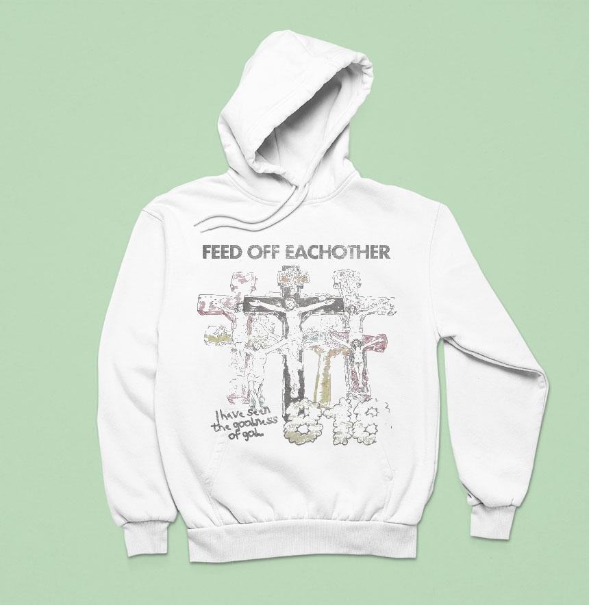 Feed Of Feachother I Have Seen The Goodness Of God Church Hoodie Feed Of Feachother I Have Seen The Goodness Of God Church Hoodie