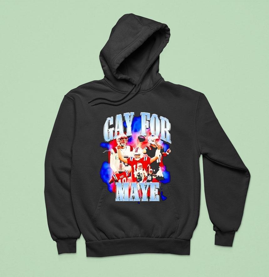 Gay For Maye Football Drake Maye New England Patriots Hoodie Gay For Maye Football Drake Maye New England Patriots Hoodie