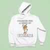 I Hanker For A Hunk Of Cheese Hoodie