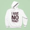 I Have No Personality Hoodie