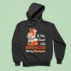 If You Don T Like Denver Broncos Merry Kissmyass Hoodie