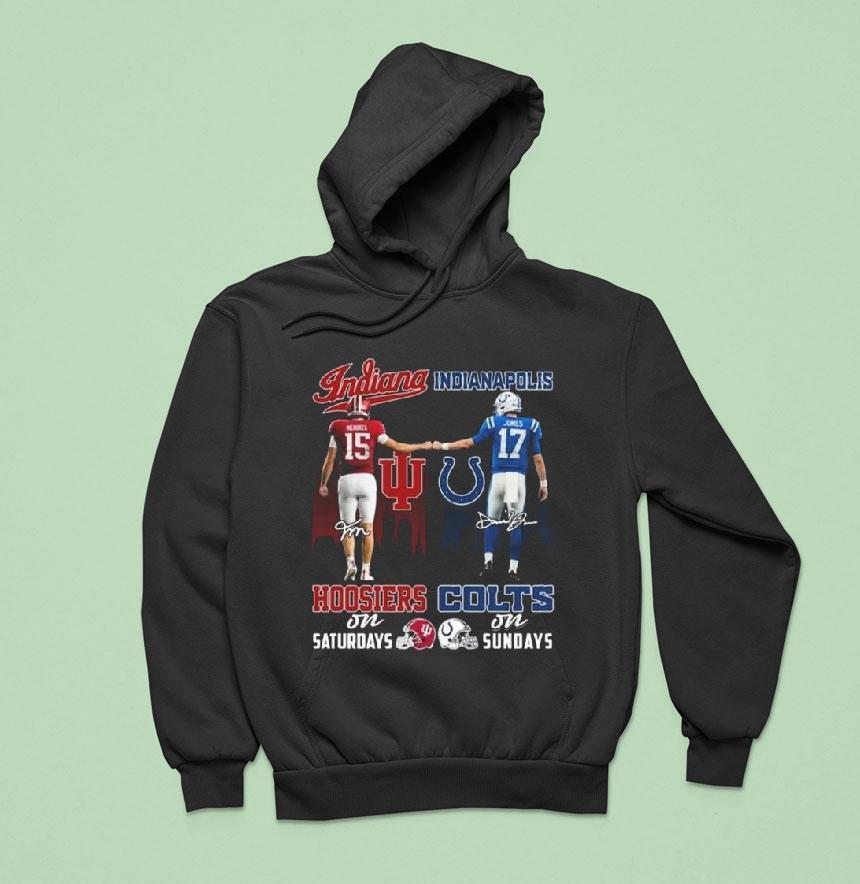 Indiana Hoosiers Fernando Mendoza On Saturdays And Indianapolis Colts Jones On Sundays Signatures Hoodie Indiana Hoosiers Fernando Mendoza On Saturdays And Indianapolis Colts Jones On Sundays Signatures Hoodie