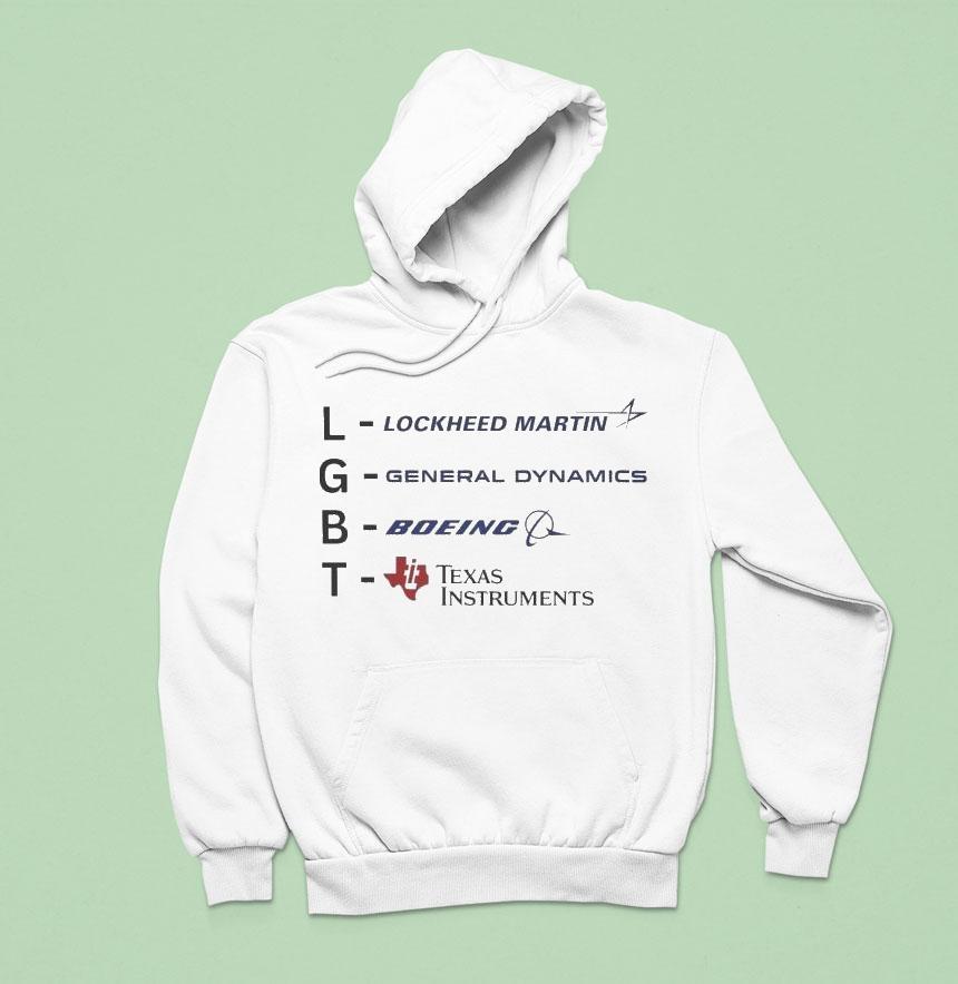 Lgbt Lockheed Martin General Dynamics Boeing Texas Instruments Hoodie Lgbt Lockheed Martin General Dynamics Boeing Texas Instruments Hoodie