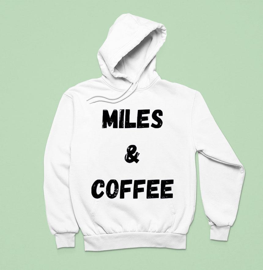 Miles And Coffee Hoodie Miles And Coffee Hoodie