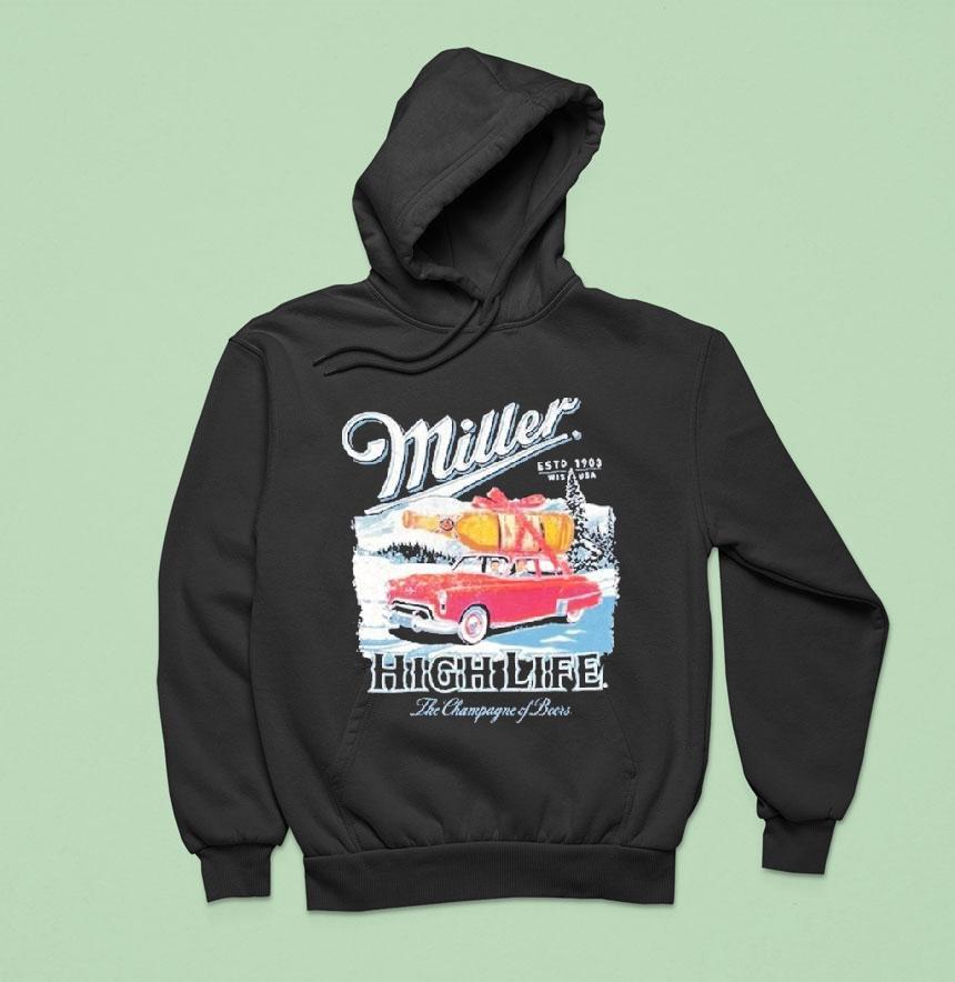Miller High Life The Champagne Of Beers Estd Hoodie Miller High Life The Champagne Of Beers Estd Hoodie