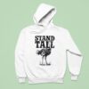 Ostrich Stand Tall Hoodie