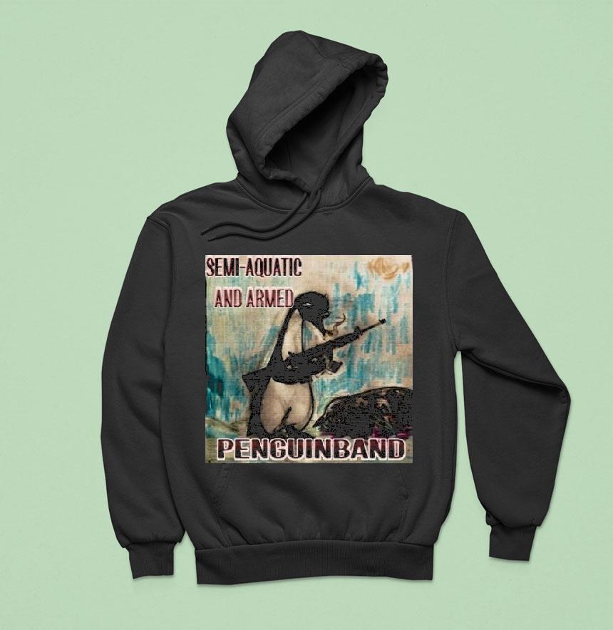 Semi Aquatic And Armed Penguin Band Hoodie Semi Aquatic And Armed Penguin Band Hoodie