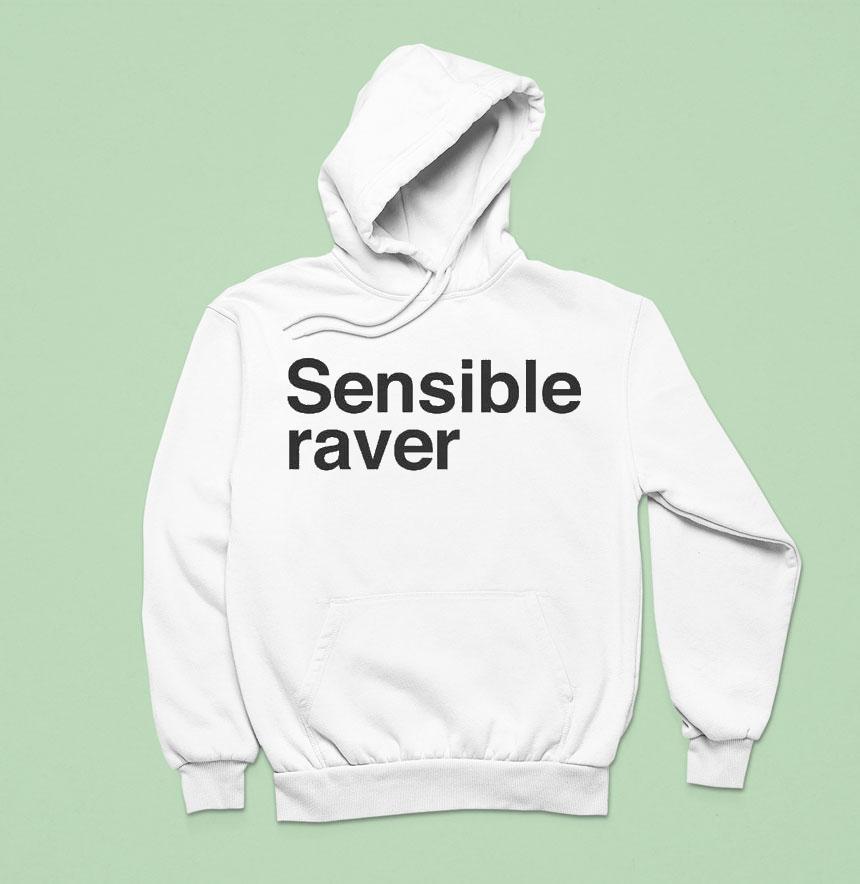 Sensible Raver Hoodie Sensible Raver Hoodie