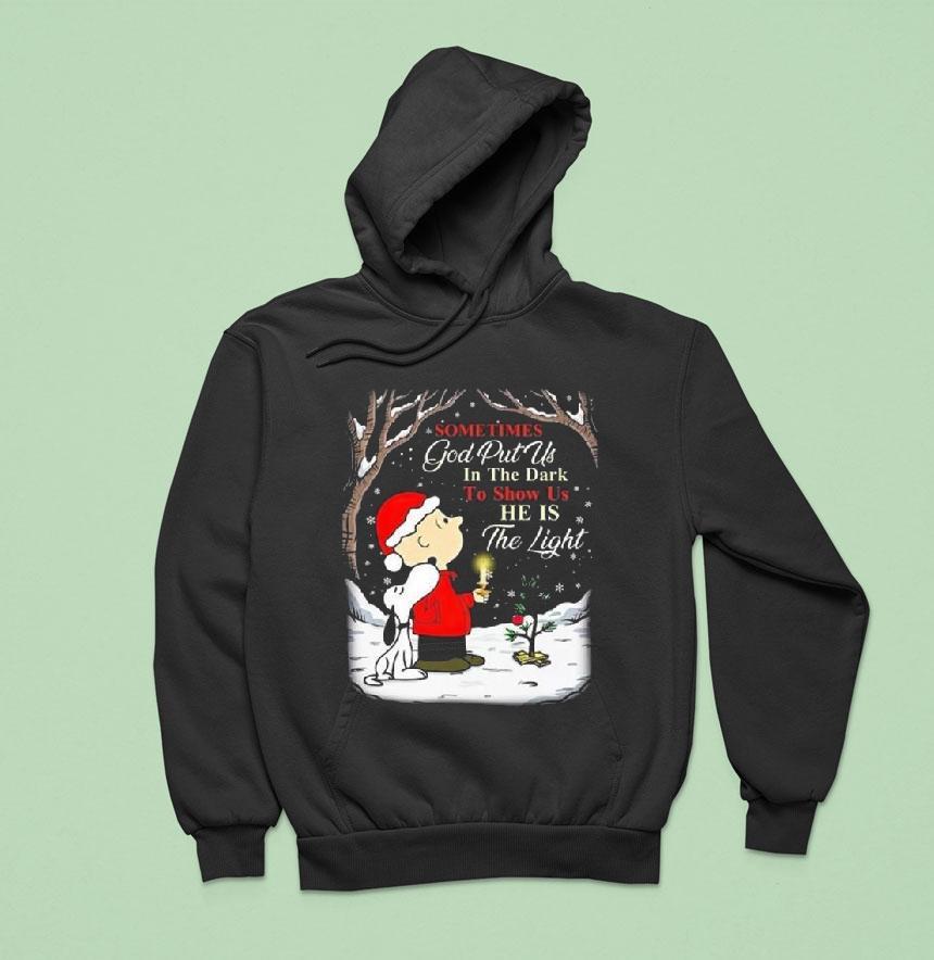 Snoopy And Charlie Brown Sometimes God Put Us In The Dark To Show Us He Is The Light Merry Christmas Hoodie Snoopy And Charlie Brown Sometimes God Put Us In The Dark To Show Us He Is The Light Merry Christmas Hoodie