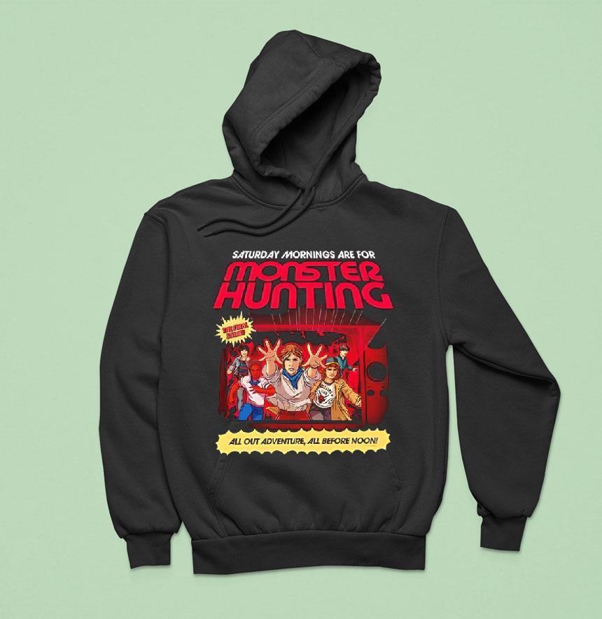 Stranger Things Saturday Mornings Are For Monster Hunting Hoodie Stranger Things Saturday Mornings Are For Monster Hunting Hoodie