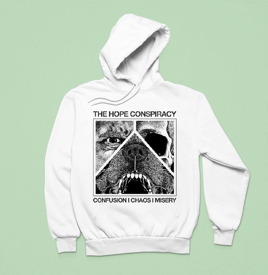 The Hope Conspiracy Confusion I Chaos I Misery Death Traitors Hoodie The Hope Conspiracy Confusion I Chaos I Misery Death Traitors Hoodie